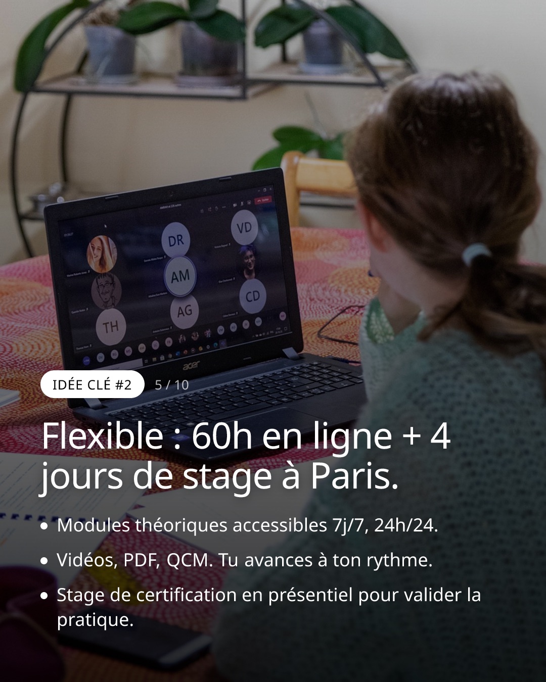 Slide 5: Flexible : 60h en ligne + 4 jours de stage à Paris.